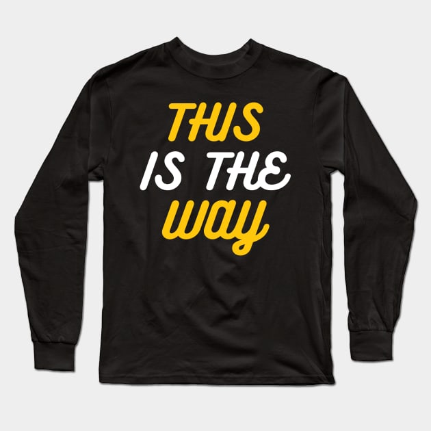 This is the way Long Sleeve T-Shirt by Dexter